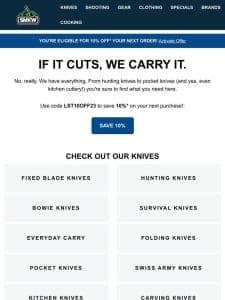 Every knife you’ll ever need.