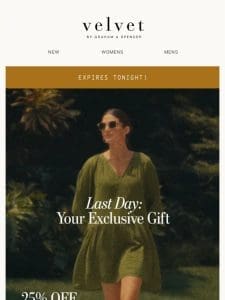 Expires Tonight: Your 25% Off Exclusive Gift