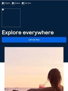 Explore everywhere with flights to anywhere ??