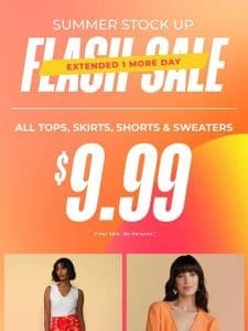 Extended 1 More Day   $9.99 Flash Sale!