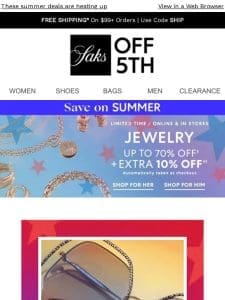 Extra 10% OFF jewelry， BOGO 50% OFF sunnies + more