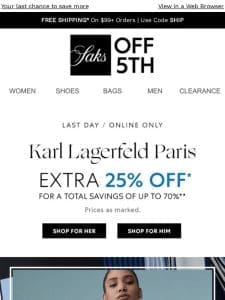 Extra 25% OFF Karl Lagerfeld Paris ends tonight!