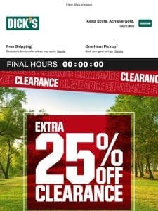 ? Extra 25% off select clearance ends TODAY