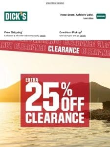 Extra 25% off select clearance is happening NOW!