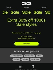 Extra 30% off 1000s Sale styles