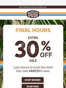 Extra 30% off sale ends at midnight