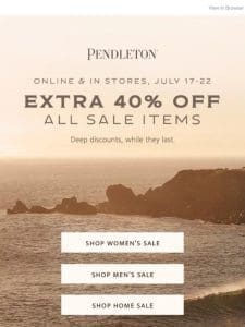 Extra 40% off online & in stores