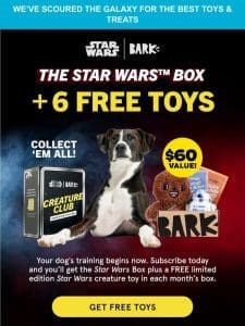 FINAL CALL: Fulfill your destiny for FREE Star Wars? toys