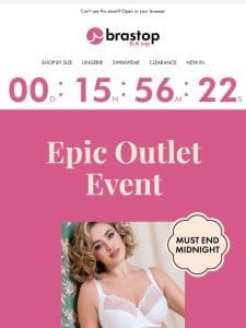 FINAL CHANCE to shop the Epic Outlet Event