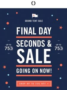 FINAL DAY: Last Chance to Shop Seconds