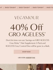 FINAL HOURS: 40% off GRO AGELESS ✨