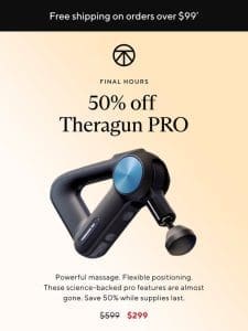 FINAL HOURS: 50% off Theragun Pro