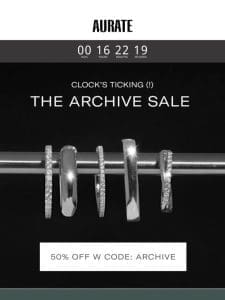 FINAL HOURS ARCHIVE SALE