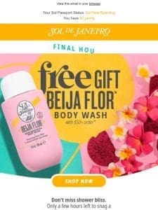 FINAL HOURS: Free Beija Flor? Body Wash ? ????