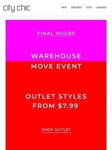 FINAL HOURS: Outlet Styles From $7.99*