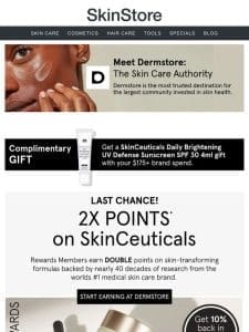 FINAL HOURS ⌛ Earn 2x points on SkinCeuticals’ perfect pairs at Dermstore