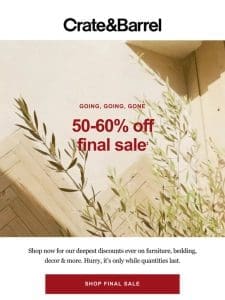 FINAL SALE! It’s *all* 50–60% off!