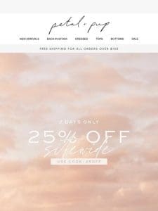 FLASH SALE ? 25% OFF SITEWIDE