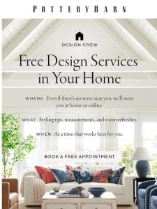 FREE design services: We’ll come to you