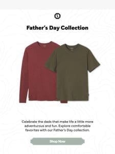 Father’s Day Is Just Around The Corner