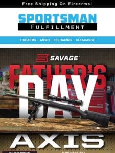 Father’s Day Mega Savage Axis Rifle Sale!