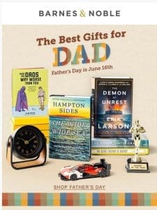 Father’s Day is June 16th: We’re Here to Help