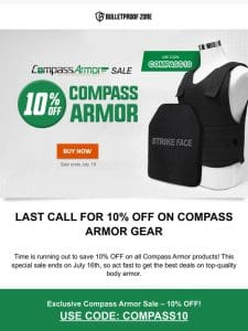 Few Days Left to Save 10% OFF on Compass Armor Gear—Ends July 16th!