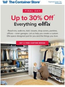 Final Day: Up to 30% Off EVERYTHING Elfa