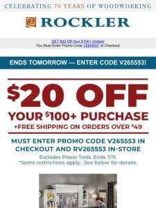 Final Day to Use Your Coupon $20 Off $100+!