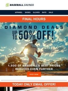 Final Hours For Diamond Deals! Save Up To 50%!