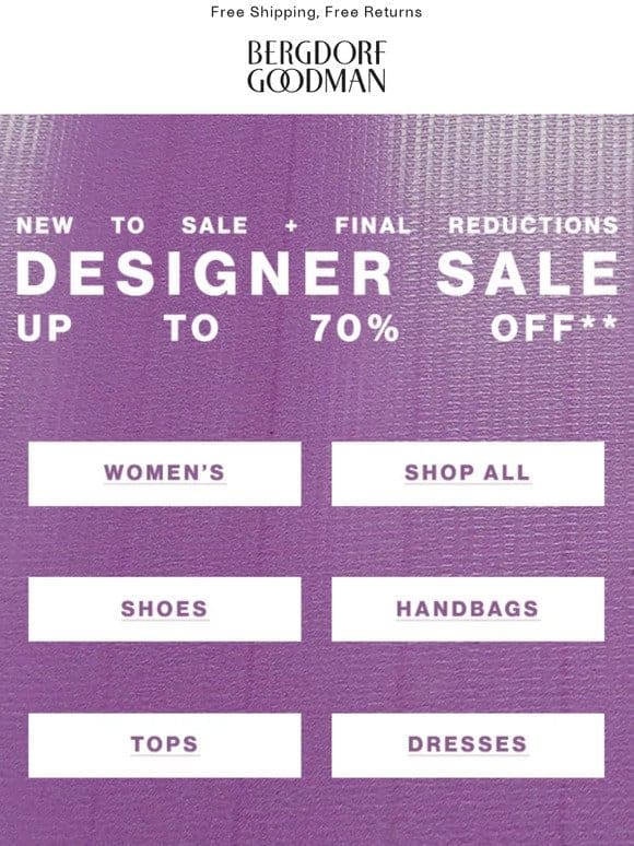 Final Reductions Up To 70% Off Designer Sale