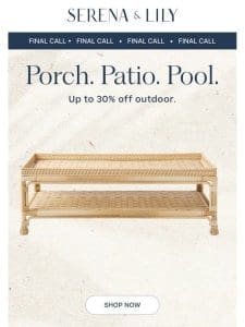 Final chance for up to 30% off outdoor.