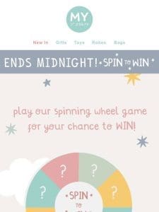 Final day to play! Spin. Win. Save.
