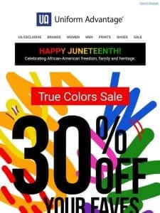 Find your TRUE COLORS ? Up to 30% off!