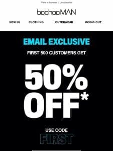 First 500 People Get 50% Off!