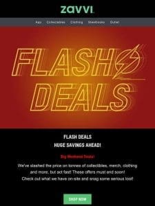 ?Flash Deals! Save BIG whilst stocks last?