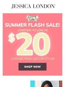 ? Flash Sale Alert: 100s of Styles Starting at Just $20!