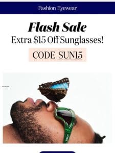 Flash Sale: Extra $15 Off Sunglasses