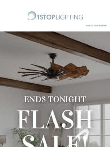 Flash Sale FINAL HOURS: Up to 25% off