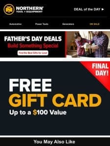 Free Gift Card FINAL DAY + Shop Father’s Day Deals!