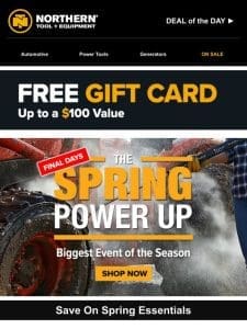 [Free Gift Card Inside] FINAL DAY of Spring Power Up Deals