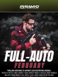 Full Auto February!