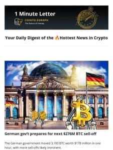 German gov’t prepares for next BTC sell-off & Other news