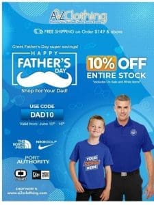 Get 10% discount in time for Father’s Day! – A2ZClothing.com