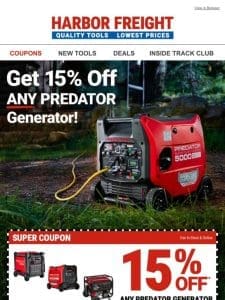 Get 15% Off ANY PREDATOR Generator!