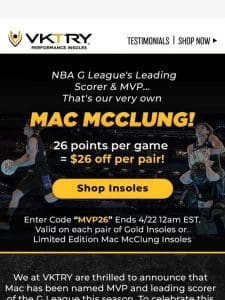 Get $26 OFF VKTRY Insoles Now and Score Big Like MVP Mac McClung!