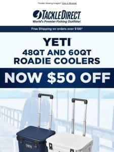 Get $50 Off 48qt & 60qt Yeti Coolers