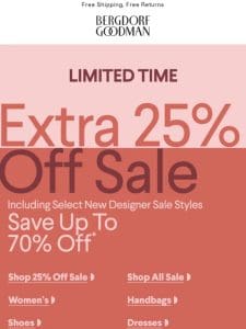 Get An Extra 25% Off For A Limited Time