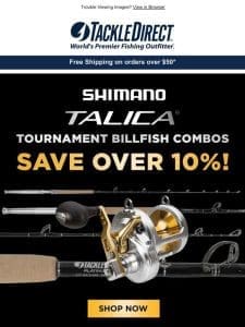 ??Get Over 10% Off Shimano Talica Combos ?????