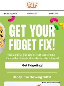 Get Your Fidget Fix!